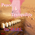 Peace & Tranquility: On Mars.
